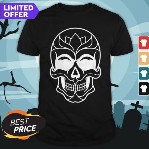 Top Skull Day Of The Dead Dia De Muertos Shirt