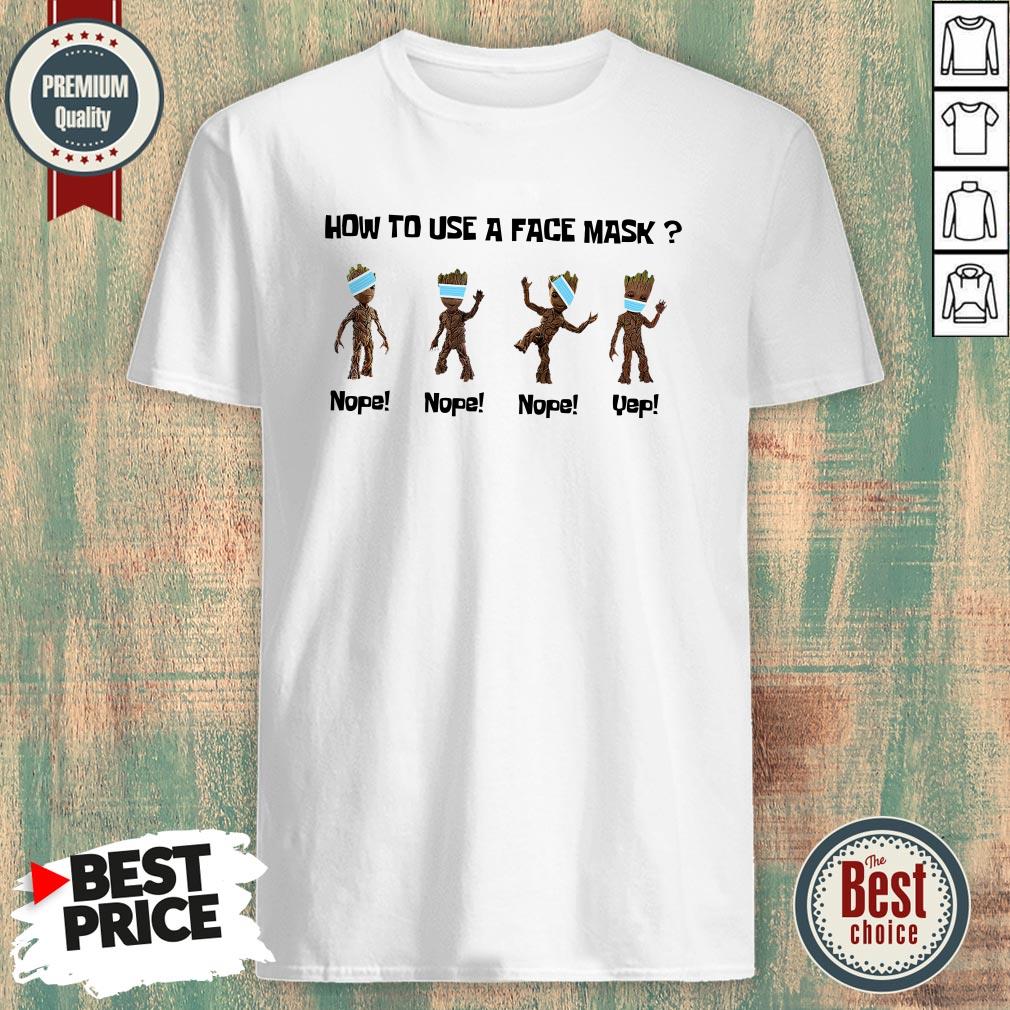 Baby Groot How To Use A Face Mask Shirt