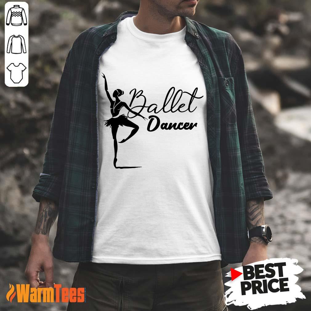Ballet Dancer Shirt