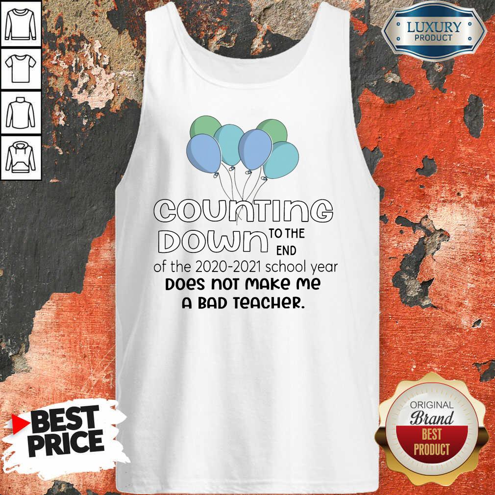 balloon-countdown-down-to-the-end-of-the-school-year-does-not-make-me-a-bad-tank-top.jpg