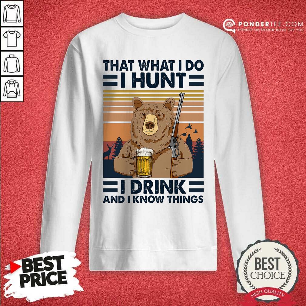 Bear Beer That What I Do I Hunt Shirt
