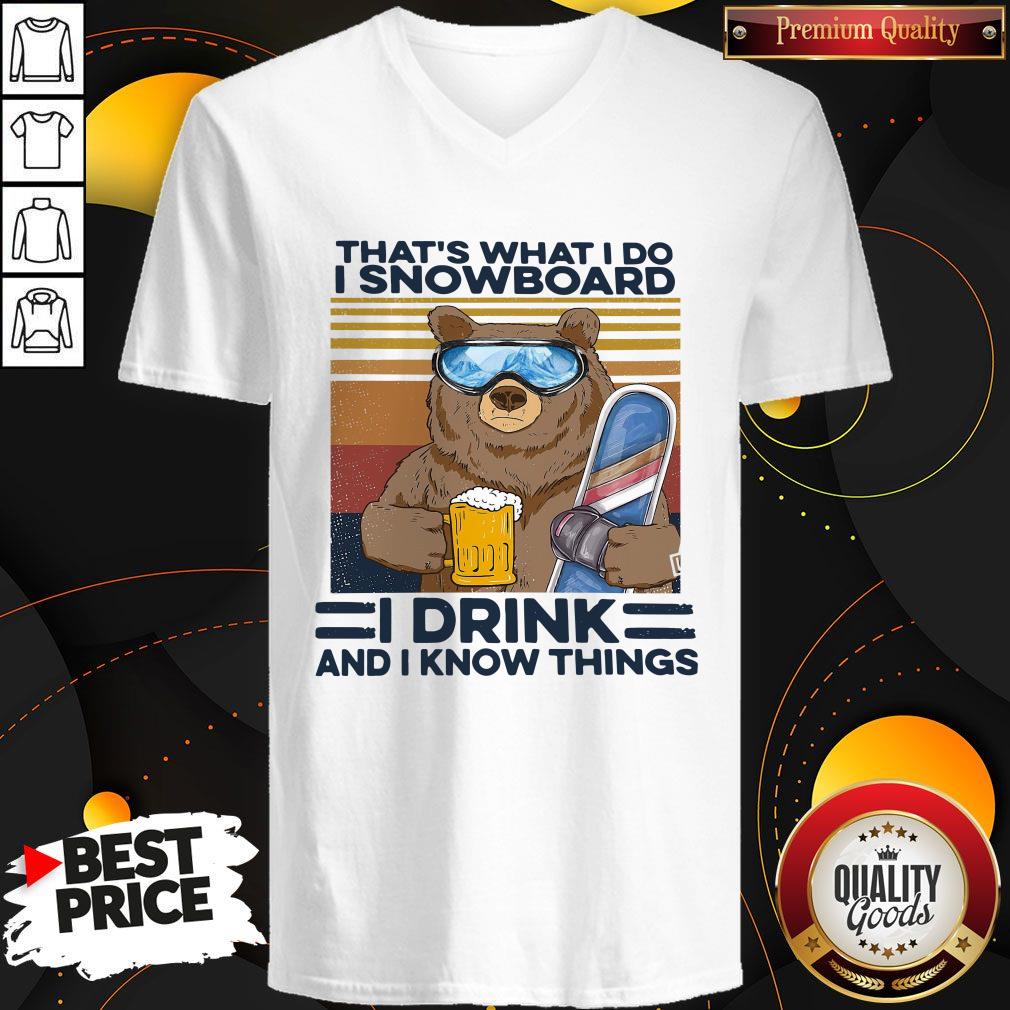 Bear That’s What I Do I Snowboard I Drink And I Know Things Vintage Shirt