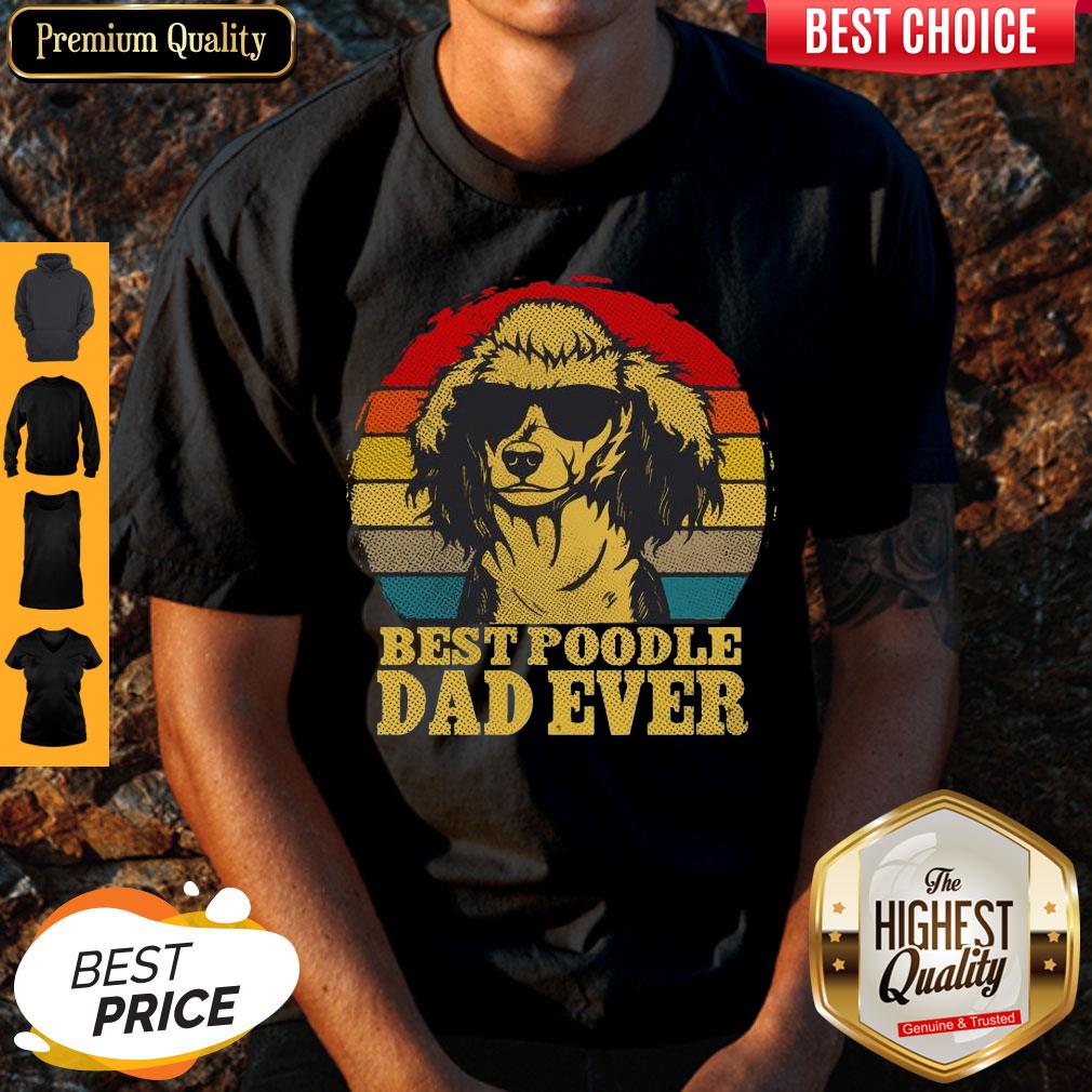 Beautiful Best Poodle Dad Ever Vintage Shirt