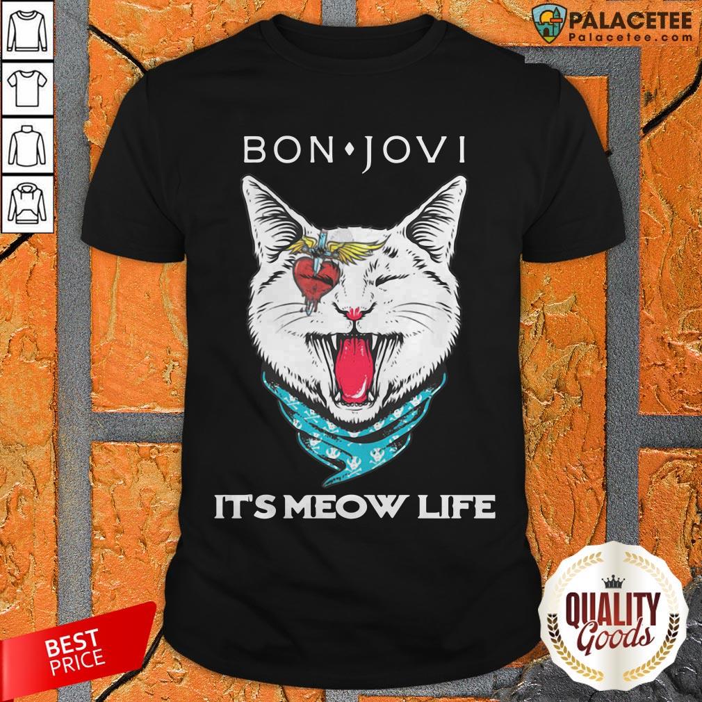 Beautiful Cat Bon Jovi It's Meow Life Shirt