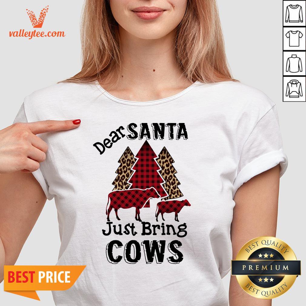 Beautiful Dear Santa Just Bring Cows Shirt