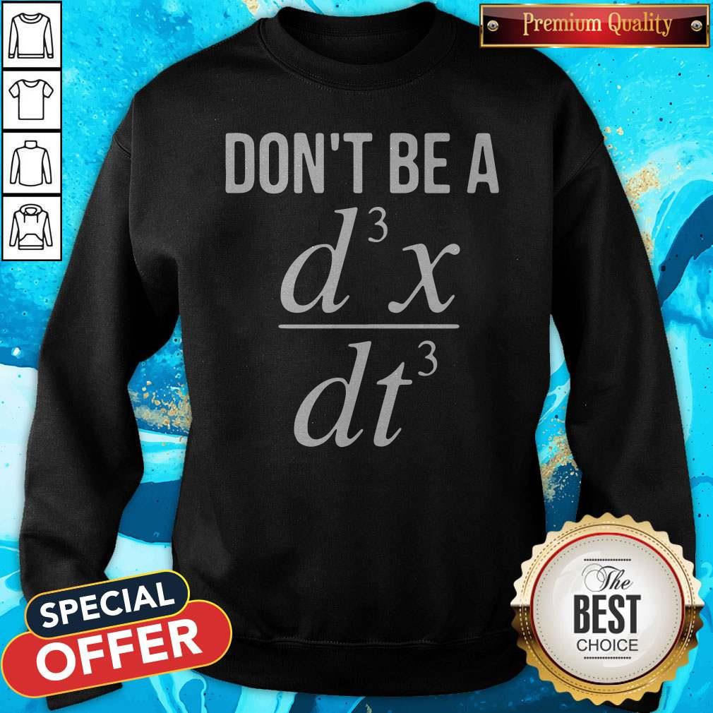 Beautiful Don't Be A D3s Dt3 Shirt