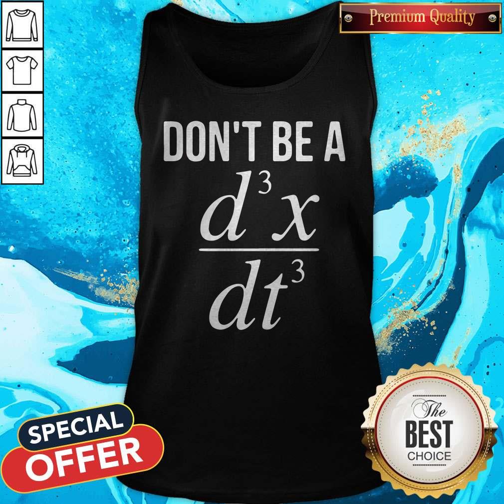Beautiful Don't Be A D3s Dt3 Shirt