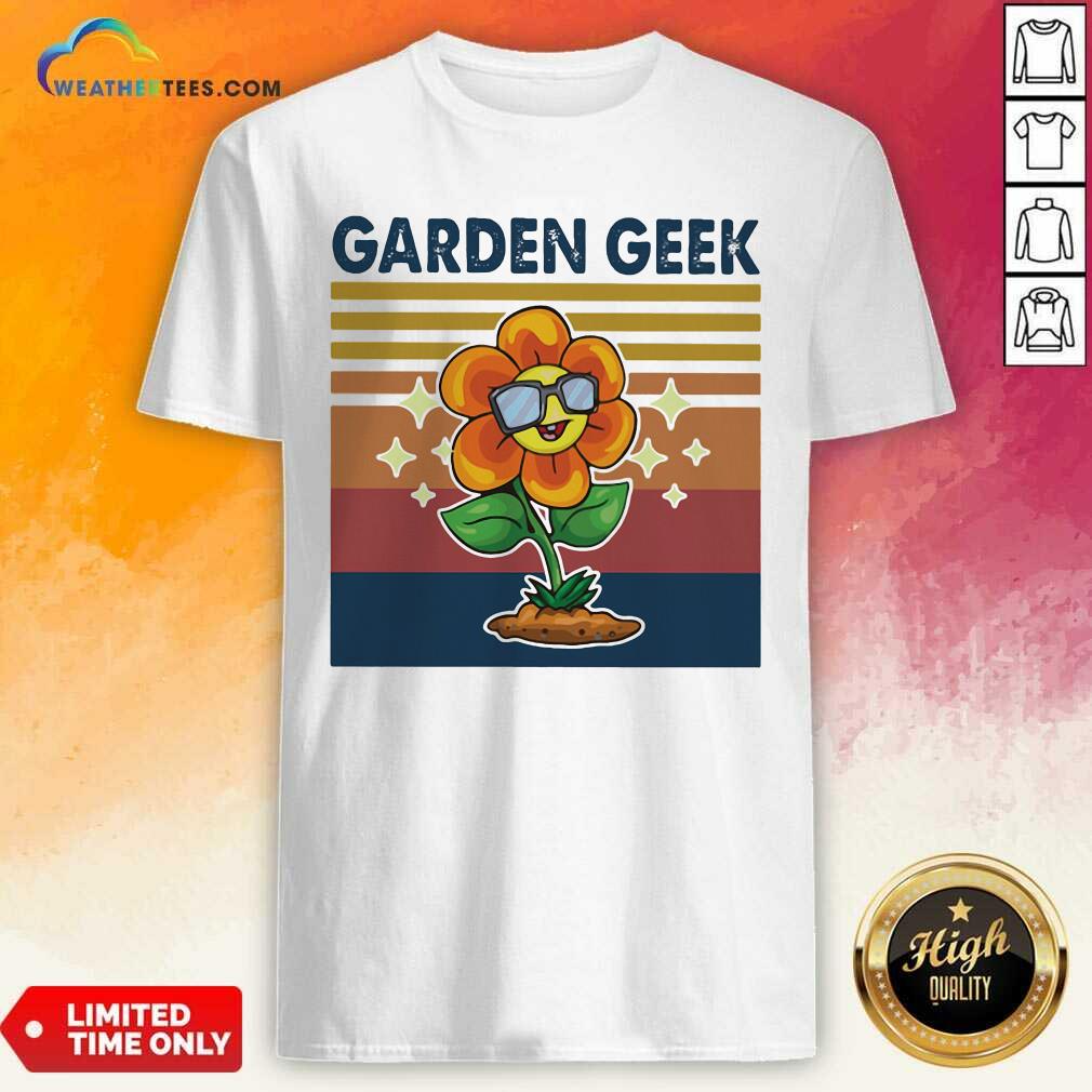 Beautiful Garden Geek Sun Flower Happily Vintage Retro Shirt