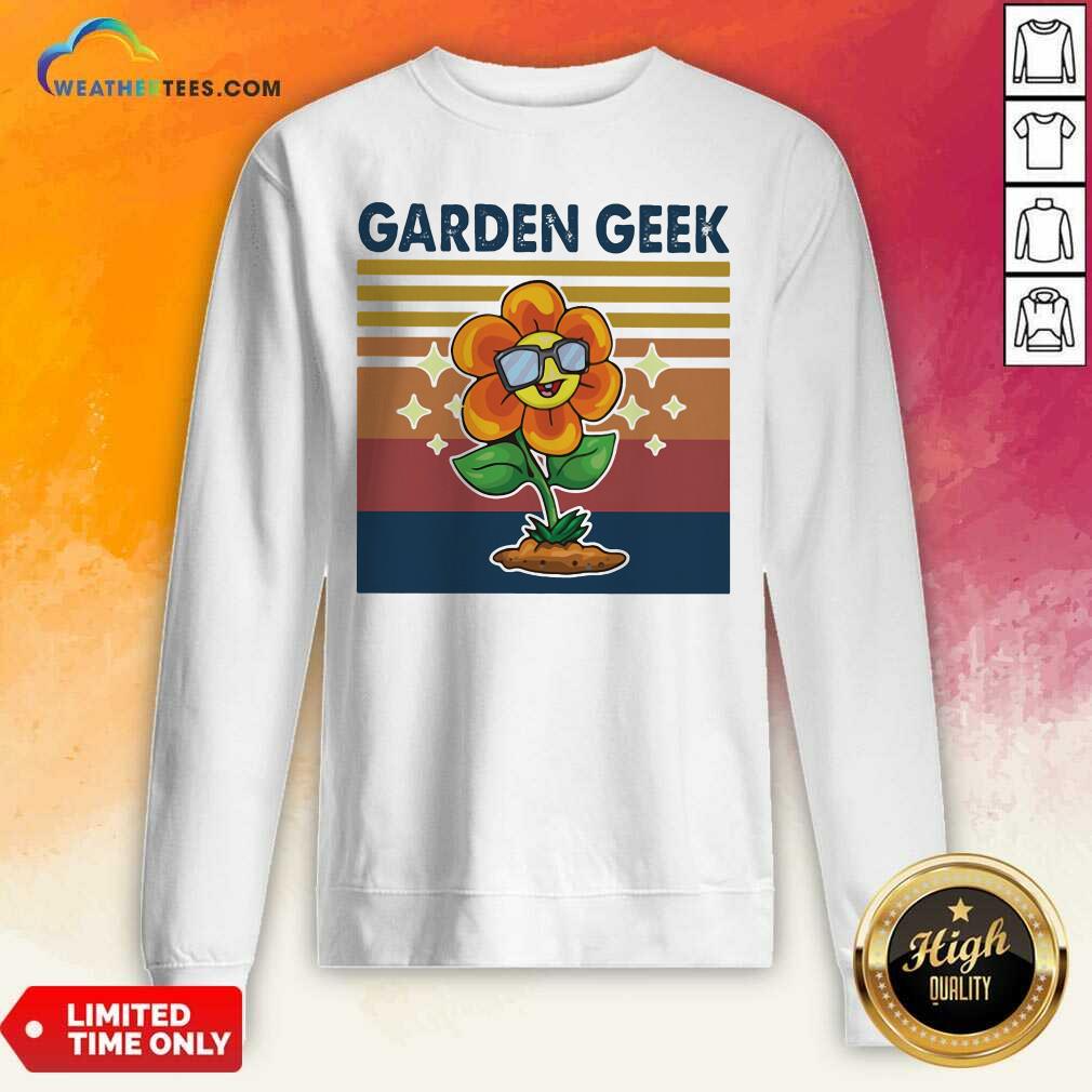Beautiful Garden Geek Sun Flower Happily Vintage Retro Shirt