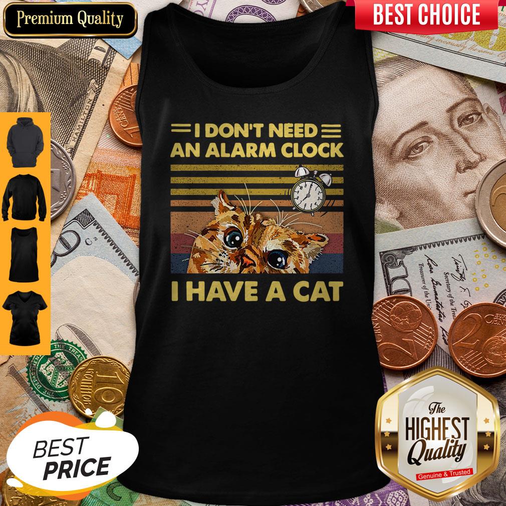 Beautiful I Don’t Need An Alarm Clock I Have A Cat Vintage Shirt