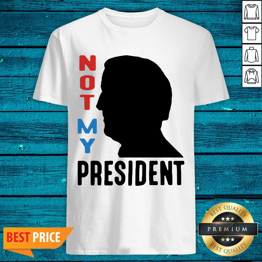 Beautiful Joe Biden Not My President Shirt