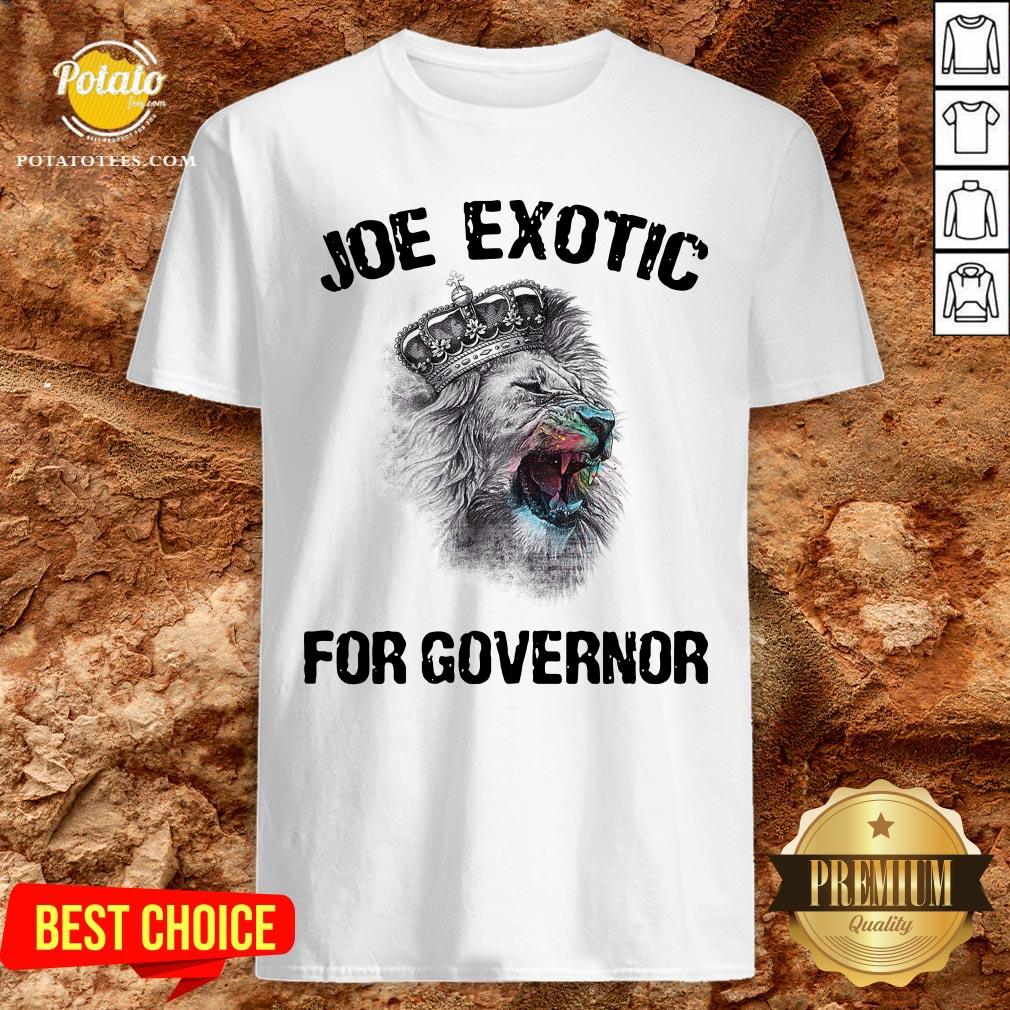 Beautiful Joe Exotic For Governor Shirt