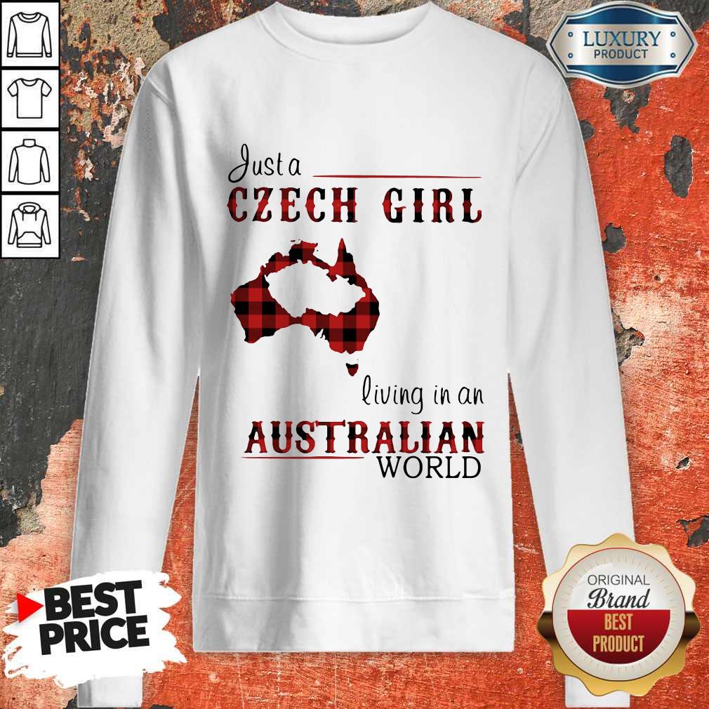 Beautiful Just A Czech Girl Living In An Australian World Shirt