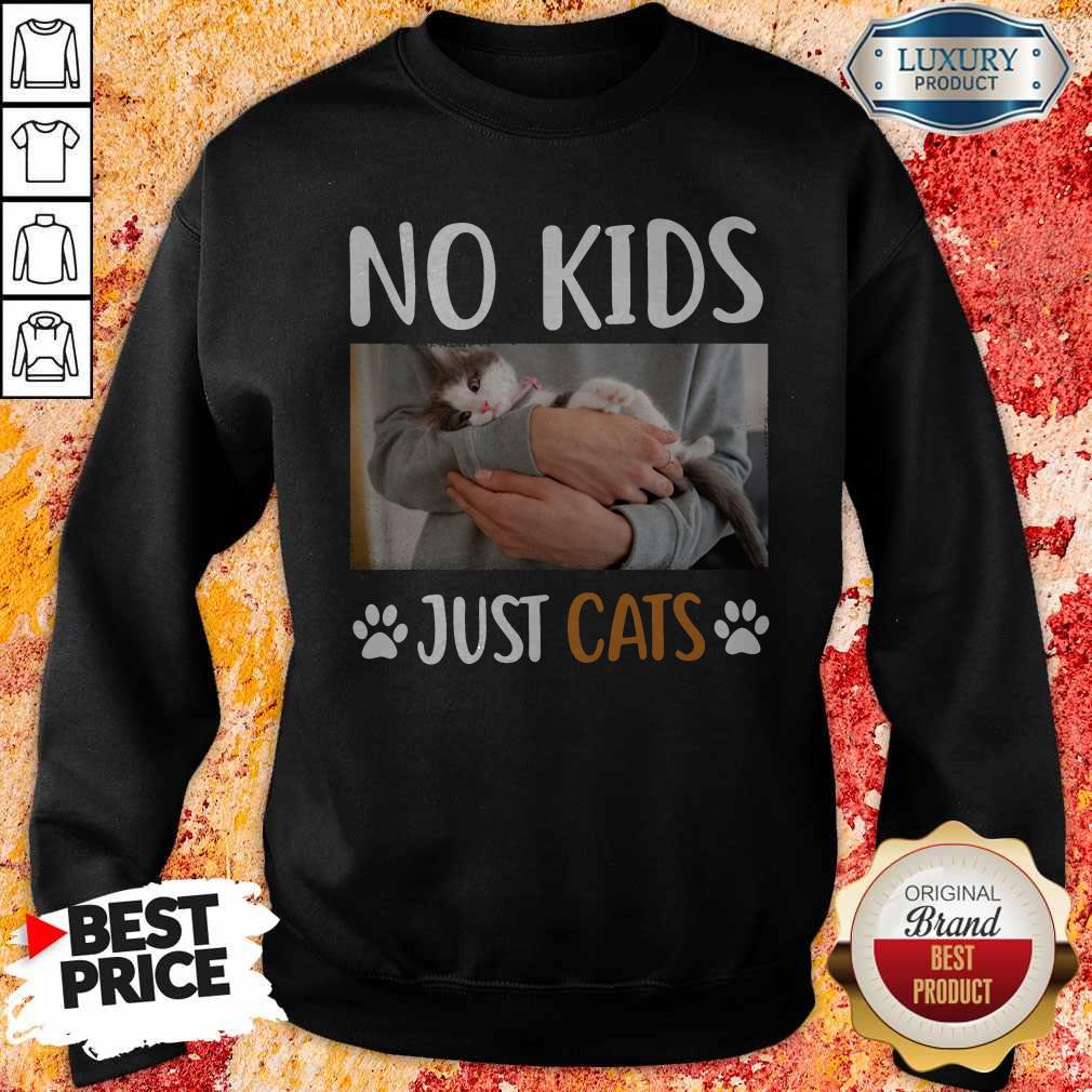 Beautiful No Kids Just Paw Cats Shirt