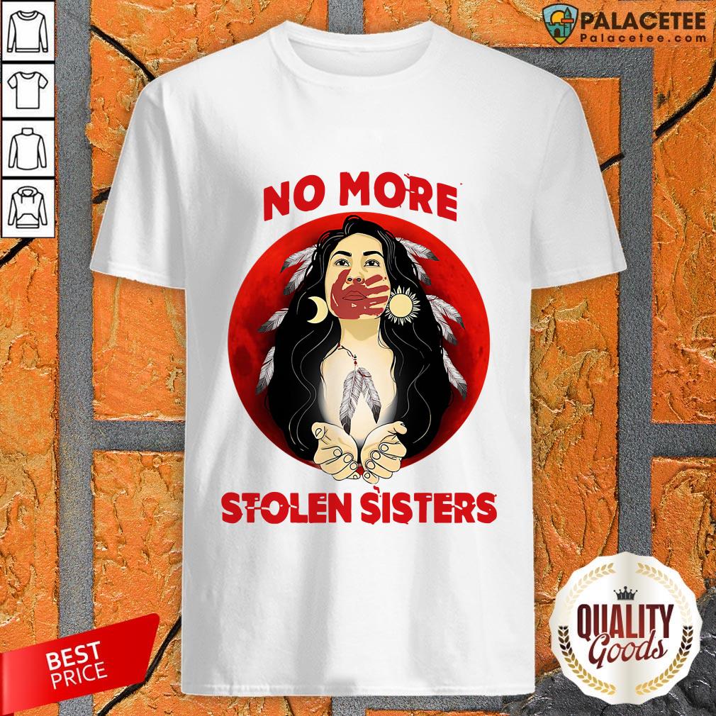 Beautiful No More Stolen Sisters Shirt