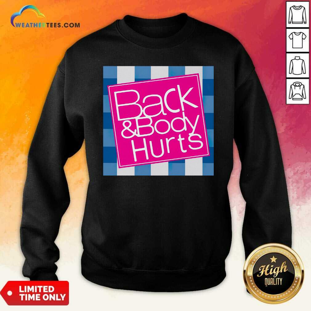 Beautiful Phoxie Back And Body Hurts Shirt