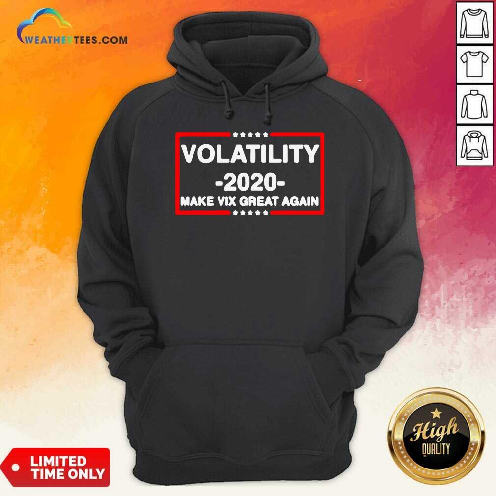 Beautiful Volatility 2020 Make Vix Great Again Shirt