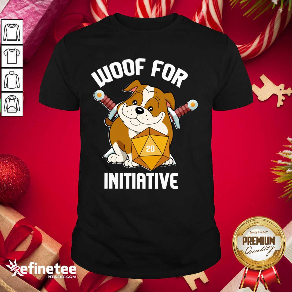 Beautiful Woof For Initiative Bulldog D20 Shirt