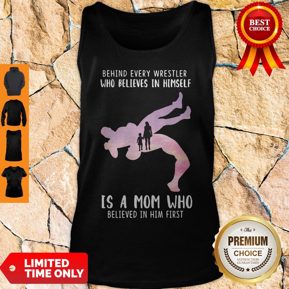 Behind Every Wrestler Who Believes In Himself Shirt