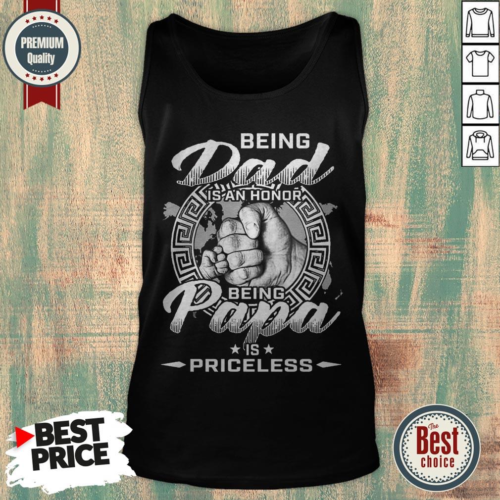 Being Dad In An Honor Being Papa Is Priceless Shirt
