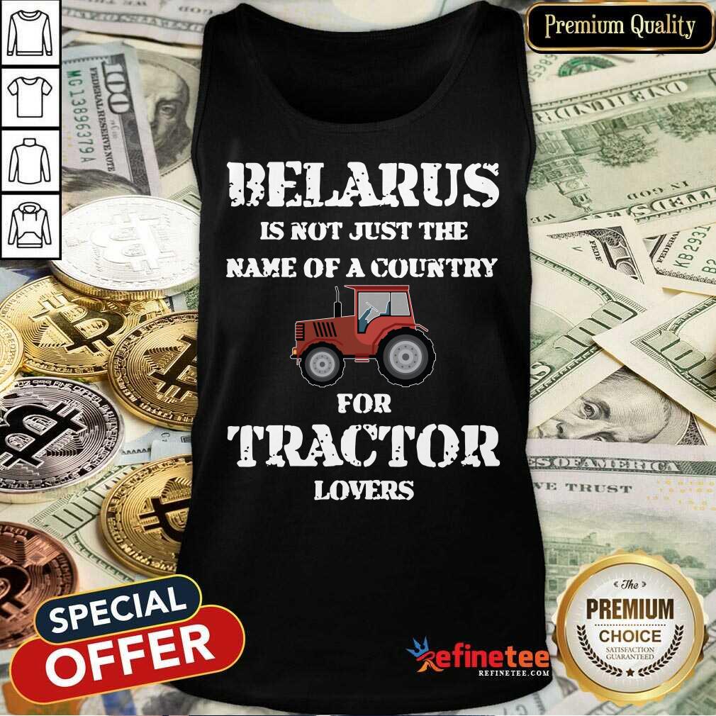 Belarus For Tractor Lovers Shirt