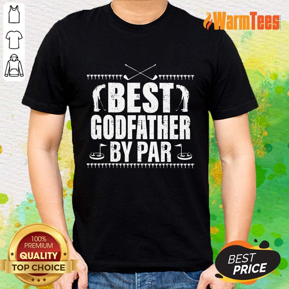 Best Godfather By Par Shirt