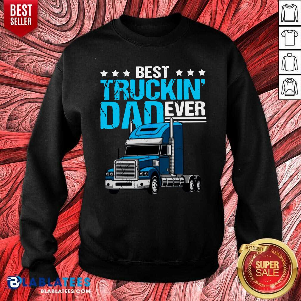 Best Truckin' Dad Ever Shirt