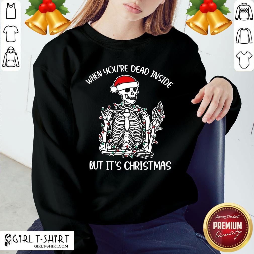 Best When You're Dead Inside But It Is Christmas Shirt