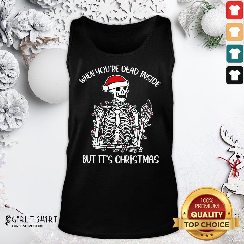 Best When You're Dead Inside But It Is Christmas Shirt