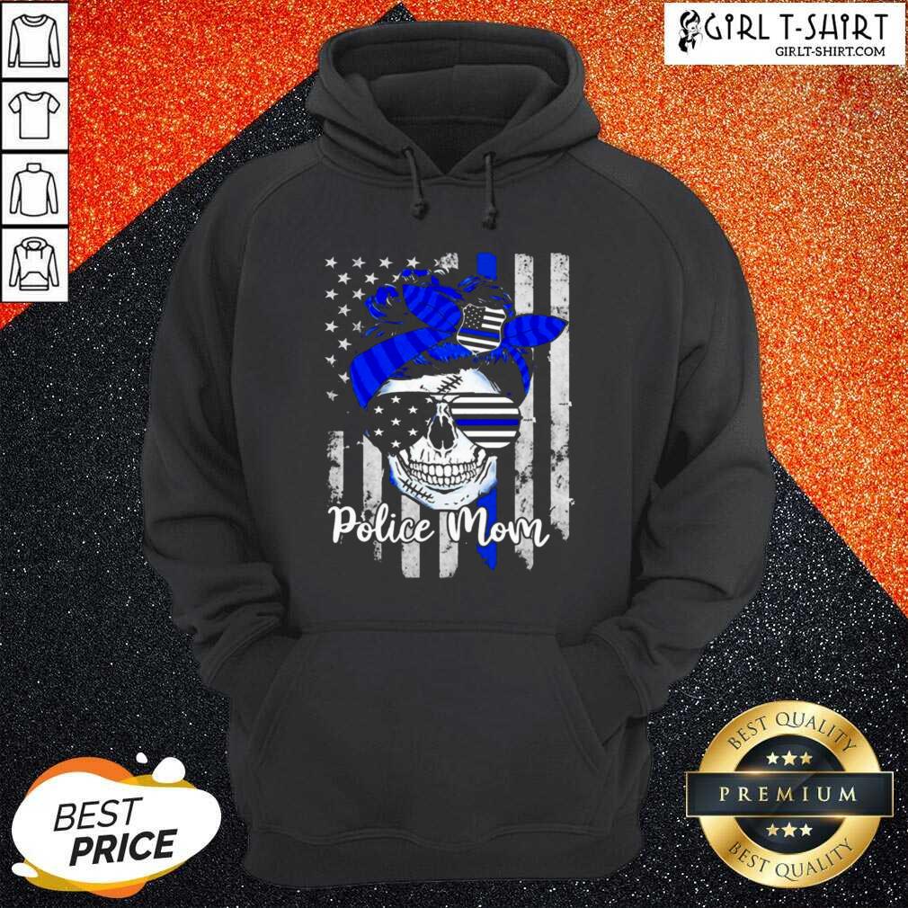 Better American Flag With Police Mom Skull Shirt