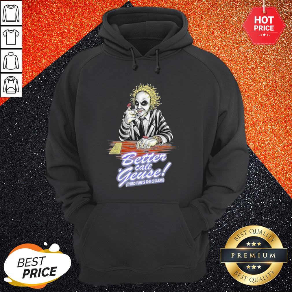 Better Call Geuse Third Time’s The Charm Shirt