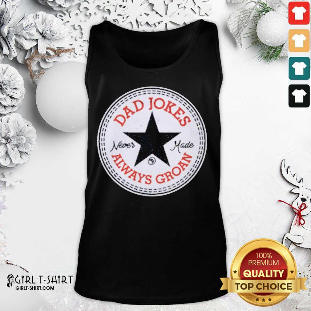 Better Dad Jokes Never Made Shirt