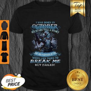 Wolf Warrior I Was Born In October My Scars Tell A Story Shirt