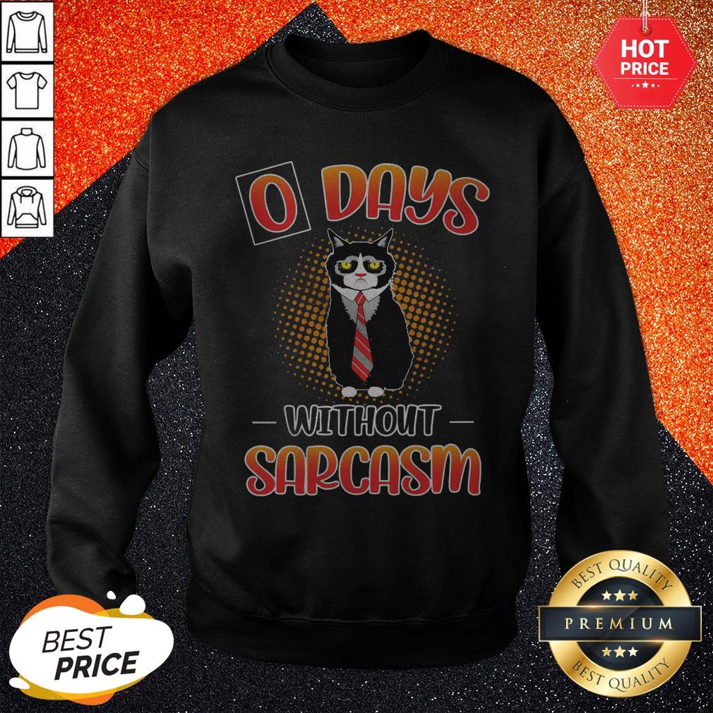 Black Cat O Days Without Sarcasm Shirt
