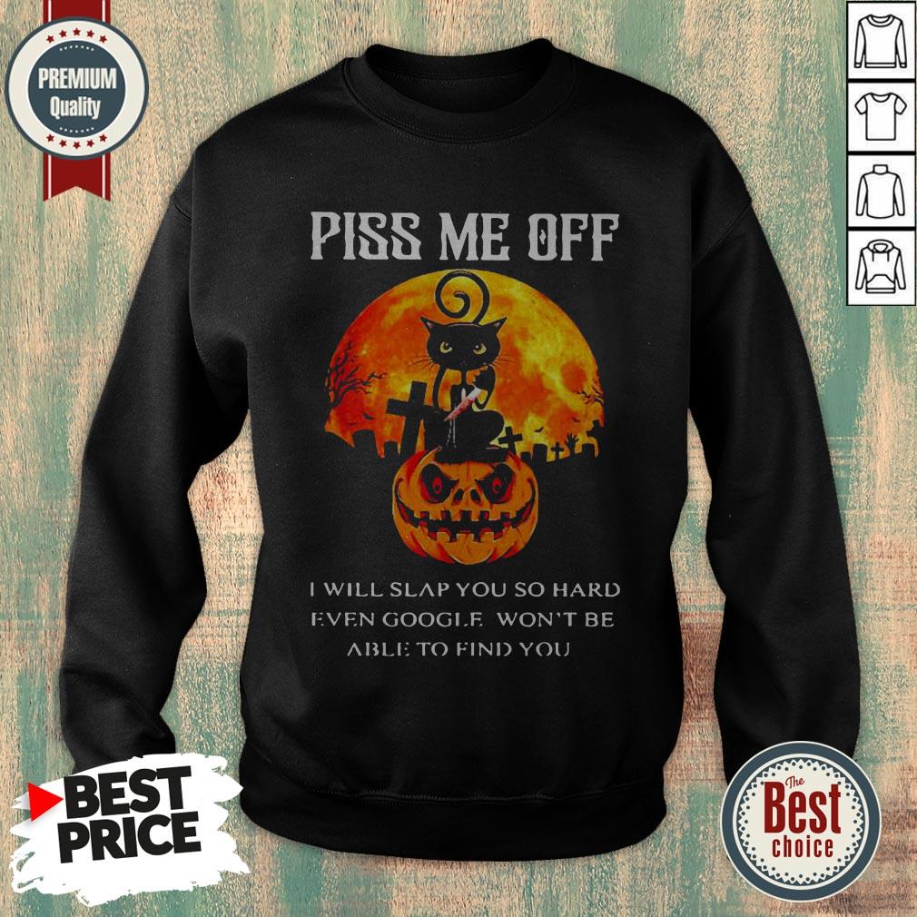 Black Cat Piss Me Off I Will Slap You So Hard Even Google Won’t Shirt