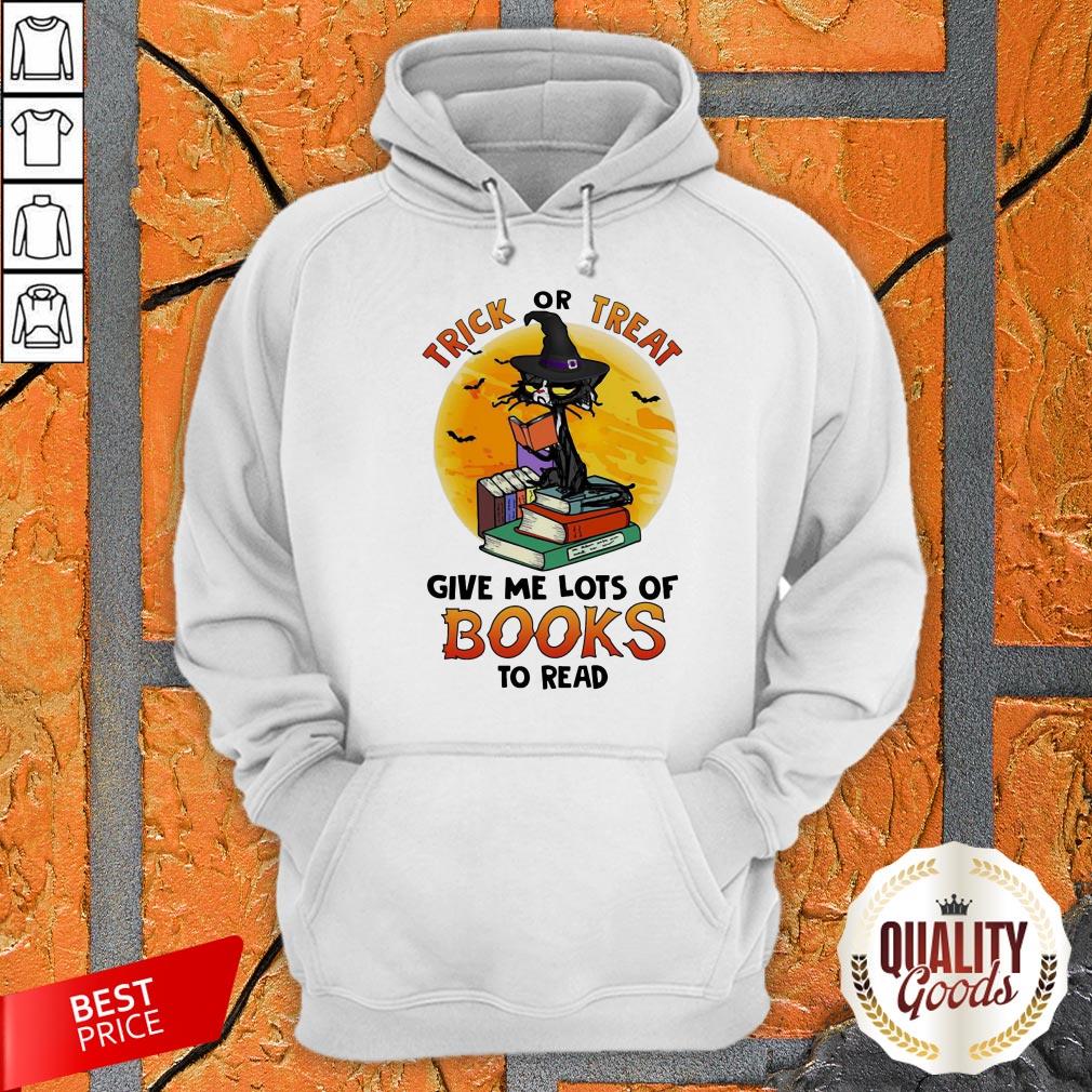 Black Cat Trick Or Treat Give Me Lots Of Books To Read Halloween Shirt