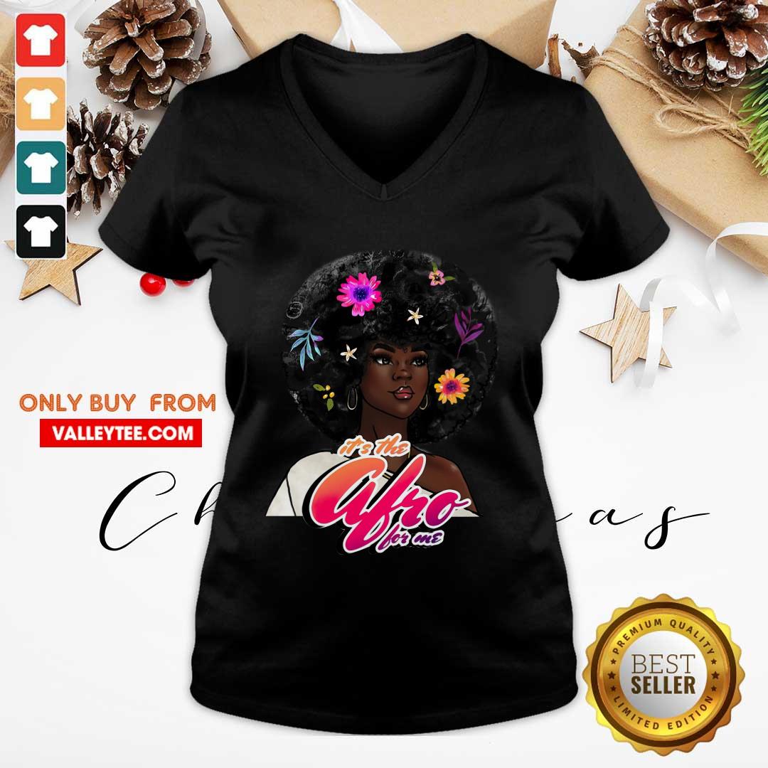 Black Girl Its The Afro For Me Shirt