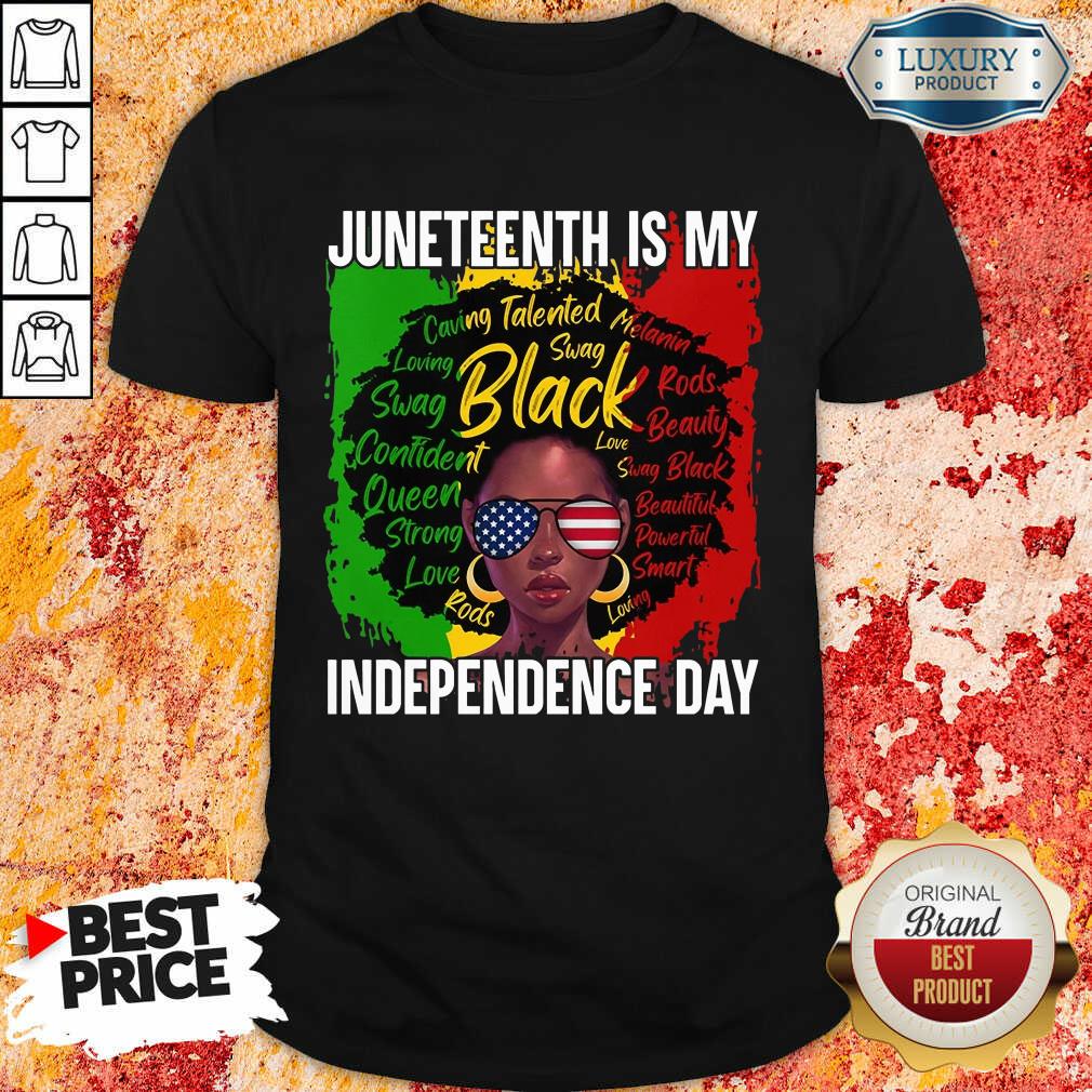 Black Girl Juneteenth Is My Independence Day Shirt