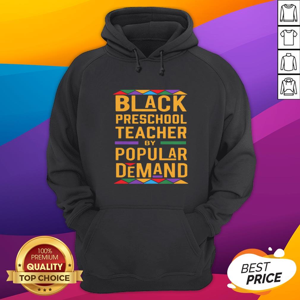 Black Preschool Teacher By Popular Demand Color Shirt