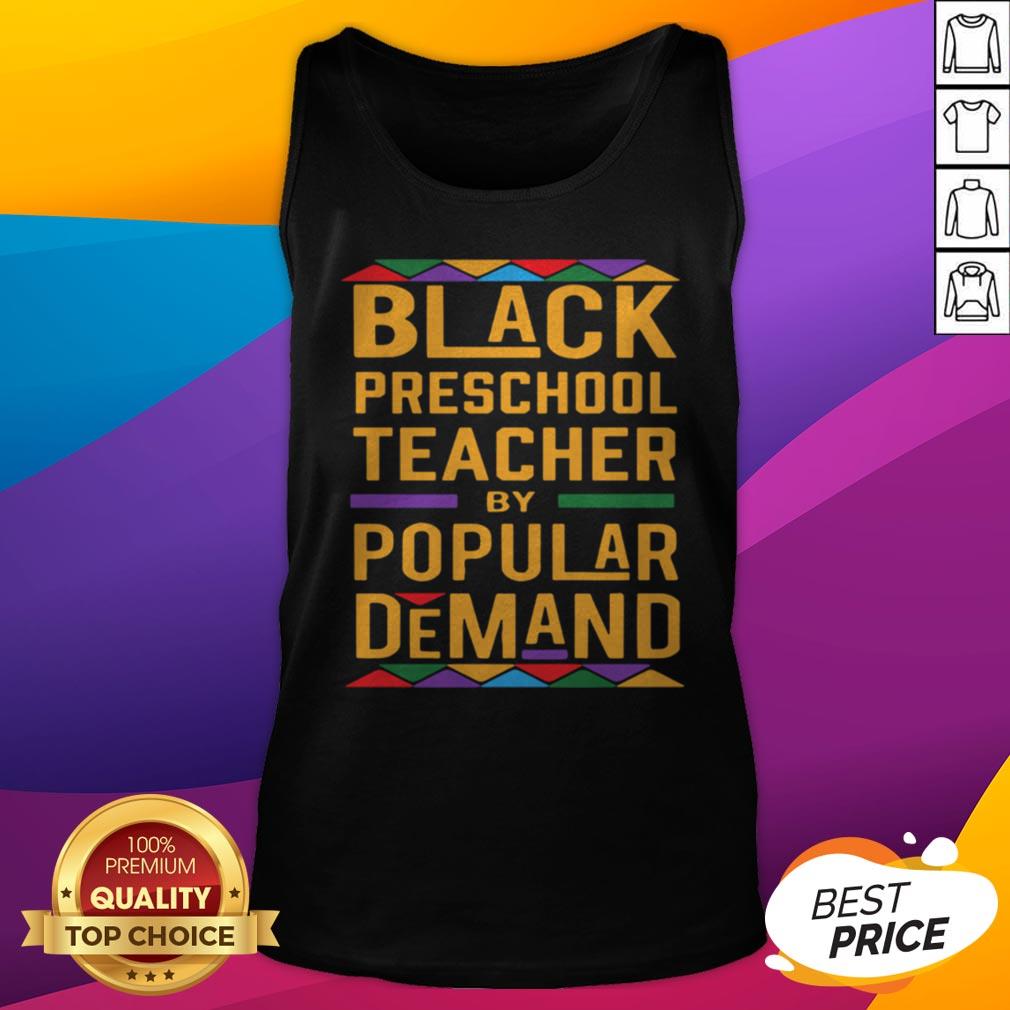 Black Preschool Teacher By Popular Demand Color Shirt