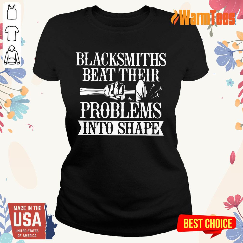 Blacksmiths Beat Their Problems Into Shape Shirt