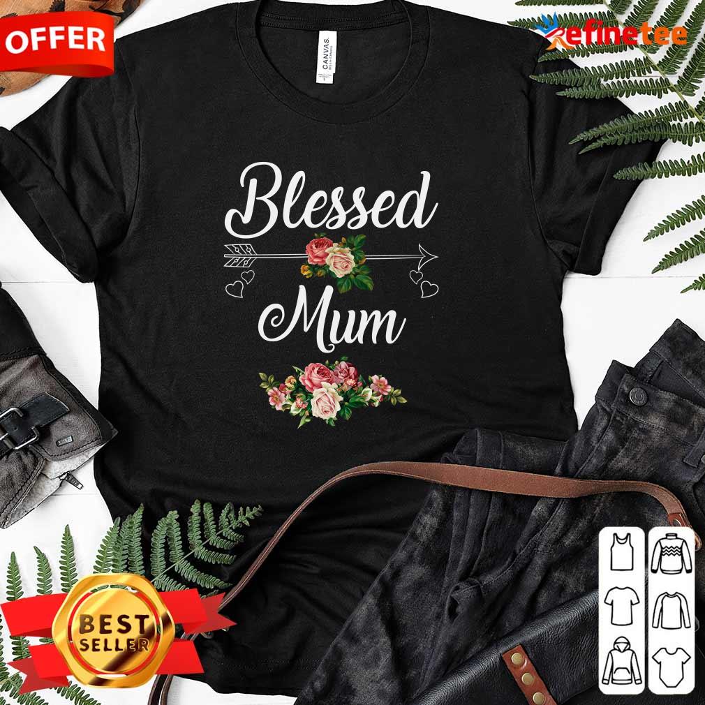 Blessed Mum Flower Mother Day Shirt