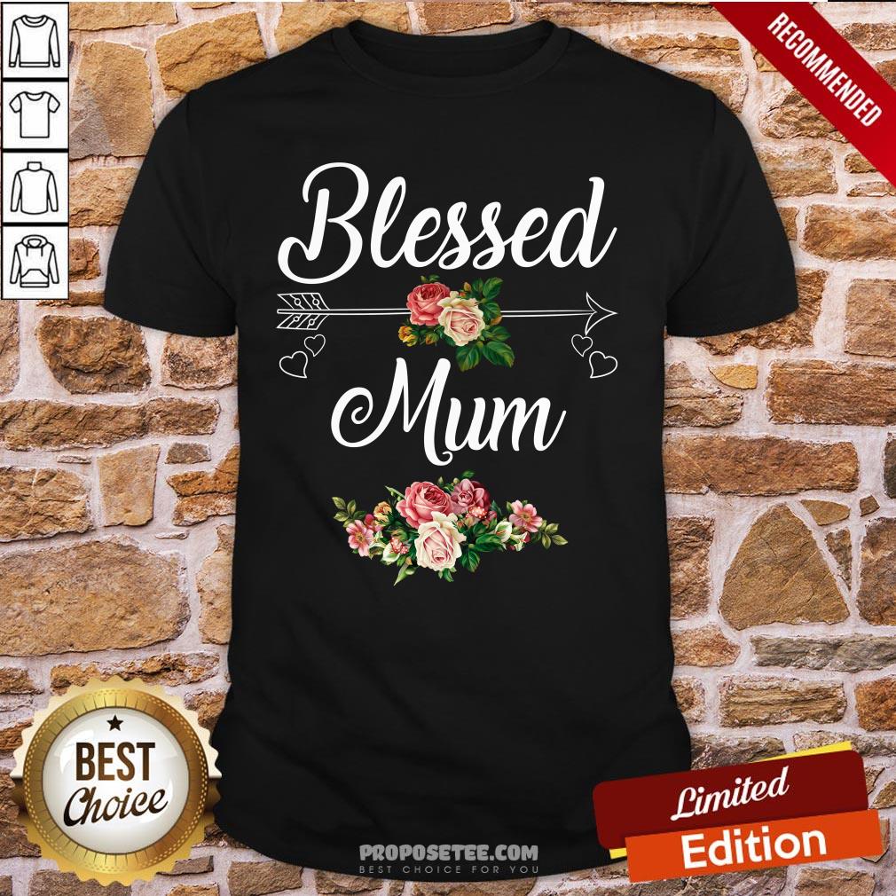 Blessed Mum Flower Mother Day Shirt