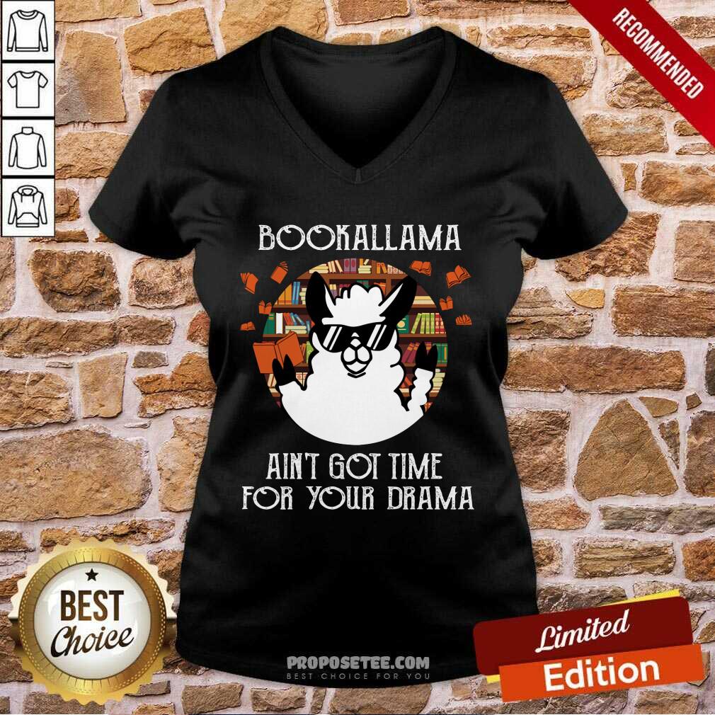 Bookalama Aint Got Time For Your Drama Shirt