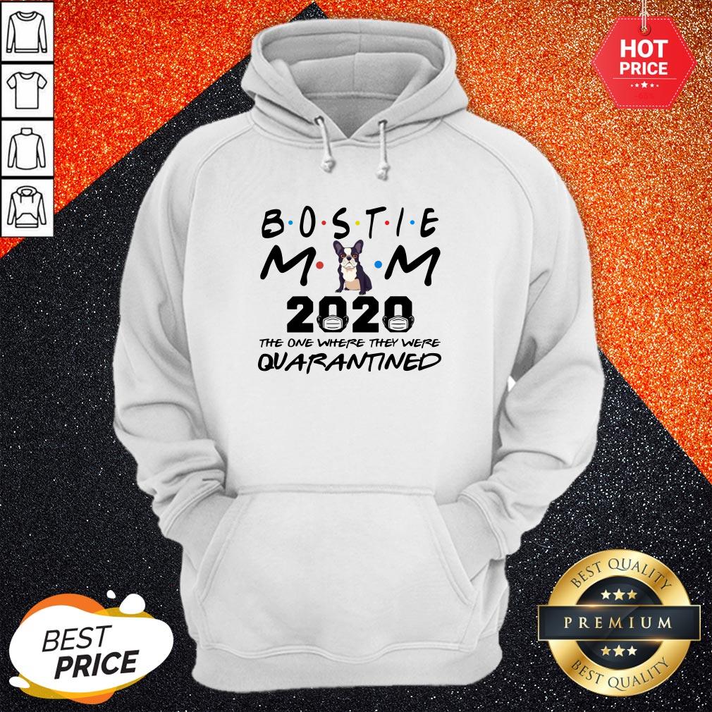 Bostie Mom 2020 The One Where They Were Quarantined Shirt