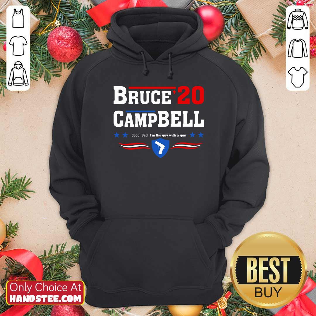 Bruce Campbell 2020 Good Bad I Am The Guy With A Gun Shirt