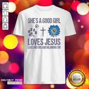 Delicate Shes A Good Girl Loves Jesus Loves Her Dog And Oklahoma Too Sunflowers Shirt