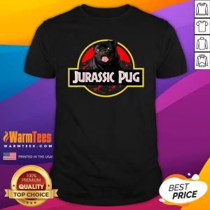 High Quality Jurassic Pug Shirt