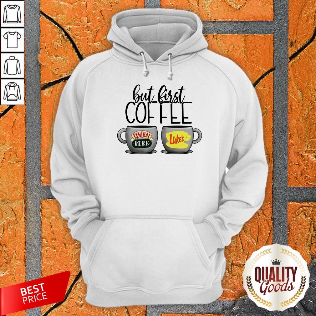 But First Coffee Central Perk Luke's Shirt