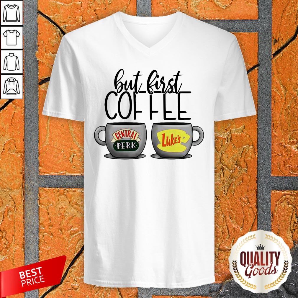 But First Coffee Central Perk Luke's Shirt